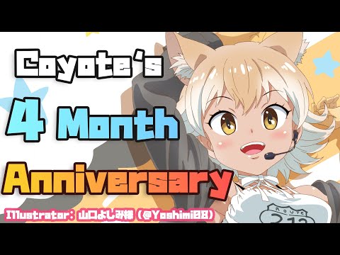 【Celebration!】4 Month Anniversary Celebration【#Coyote / #KemoV】